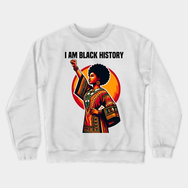 I Am Black History Month African American Crewneck Sweatshirt by Merchweaver